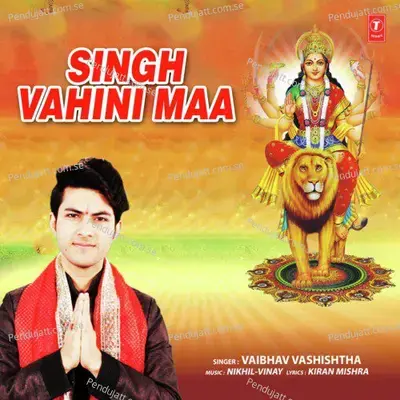 Singh Vahini Maa - Vaibhav Vashishtha album cover 