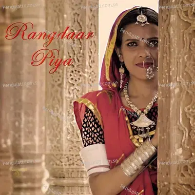 Rangdaar Piya - Shatadru Kabir album cover 