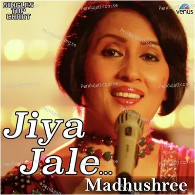 Jiya Jale - Unplugged - Madhushree album cover 