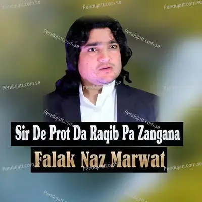 Sir De Prot Da Raqib Pa Zangana - Falak Naz Marwat cover album