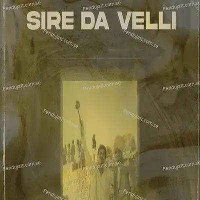 Sire Da Velli - Amar Singh Chamkila