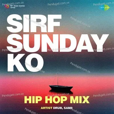 Sirf Sunday Ko - Hip Hop Mix - Drub album cover 