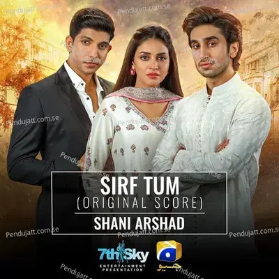 Sirf Tum - Shani Arshad album cover 