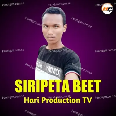 Siripeta Beet - Hari Production TV album cover 