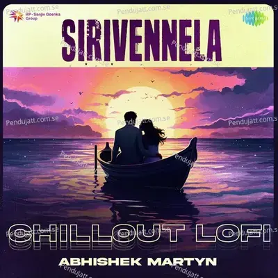 Sirivennela - Chillout Lofi - Abhishek Martyn album cover 