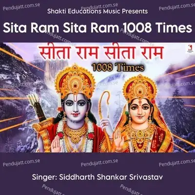 Sita Ram Sita Ram 1008 Times - Siddharth Shankar Srivastav album cover 