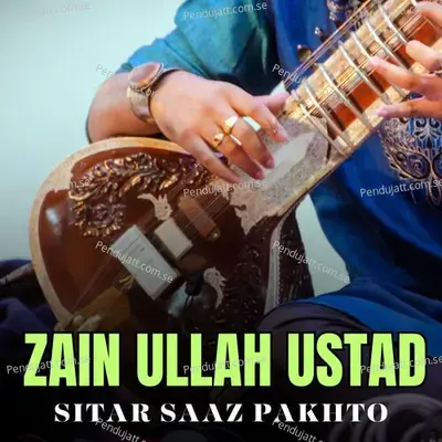 Rasha Janana Sitar - Zain Ullah Ustad album cover 