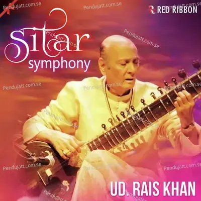 Sitar Symphony - Ustad Rais Khan album cover 