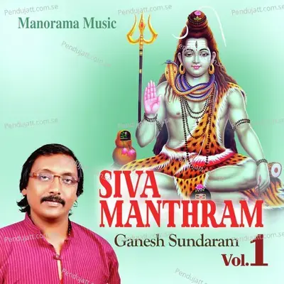 Om Nama Shivaya Om - Ganesh Sundaram album cover 