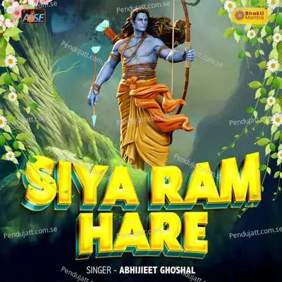 Siya Ram Hare - Abhijeet Ghoshal album cover 