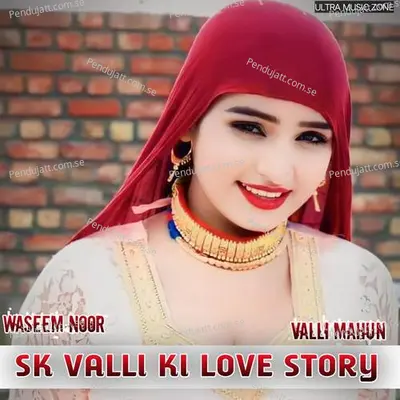 Sk Valli Ki Love Story - Waseem Noor album cover 