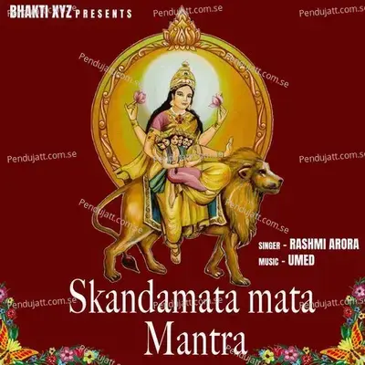 Skandamata Mata Mantra - Rashmi Arora album cover 