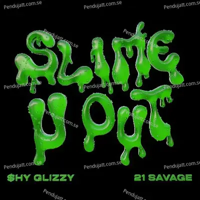 Slime-U-Out - Shy Glizzy album cover 