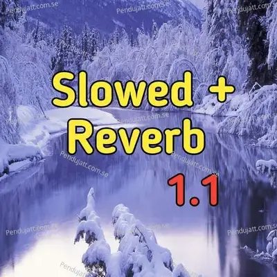 Slowed   Reverb 1 1 - Lakhan Hire album cover 