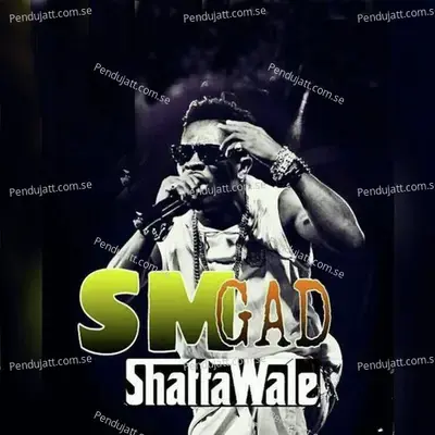 Sm Gad - Shatta Wale album cover 