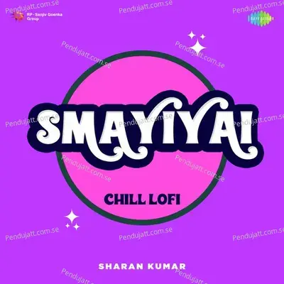 Smayiyai - Chill Lofi - Devan Ekambaram album cover 