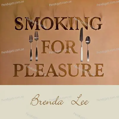 Smoking For Pleasure - Brenda Lee cover album