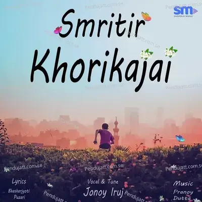 Smritir Khorikajai - Jonoy Borah album cover 