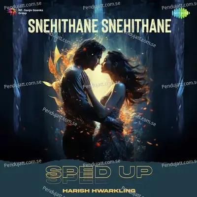 Snehithane Snehithane - Sped Up - Harish Hwarkling album cover 