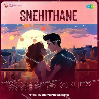 Snehithane - Vocals Only - The Independeners album cover 