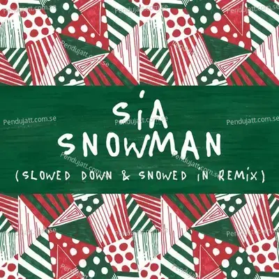 Snowman  Slowed Down   Snowed In Remix  - Sia