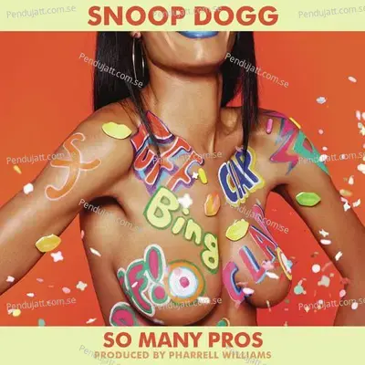So Many Pros - Snoop Dogg