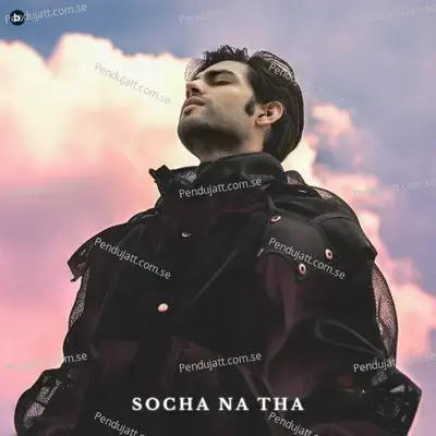 Socha Na Tha mp3 song
