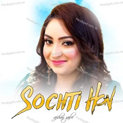 Sochti Hon - Afshan Zaibe album cover 