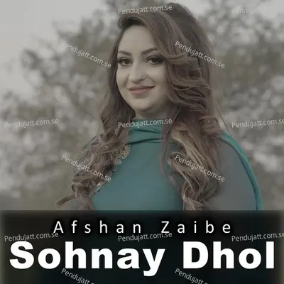 Sohnay Dhol - Afshan Zaibe cover album