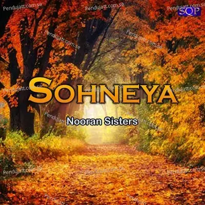 Sohneya - Nooran Sisters album cover 