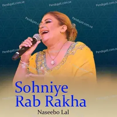 Sohniye Rab Rakha - Naseebo Lal album cover 