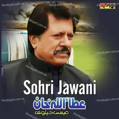 Sohri Jawani - Attaullah Khan Esakhelvi album cover 