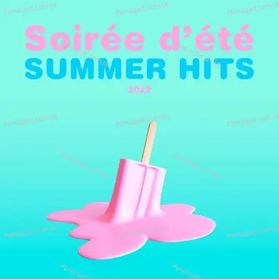 Soir  e D  t     Summer Hits Mix 2022 - Various Artists cover album