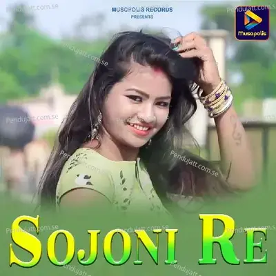 Sojoni Re - Dinesh Kumar Mahto album cover 