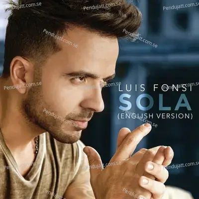 Sola  English Version  - Luis Fonsi