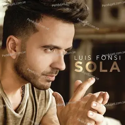 Sola - Luis Fonsi