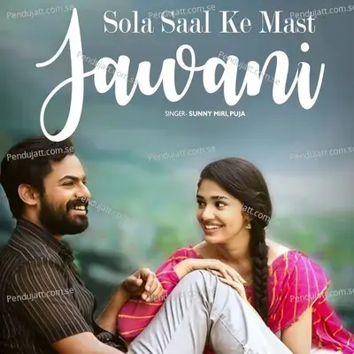 Sola Saal Ke Mast Jawani - Sunny Miri album cover 