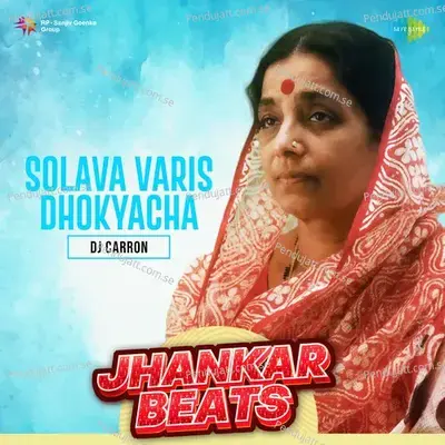 Solava Varis Dhokyacha - Jhankar Beats - DJ Carron album cover 