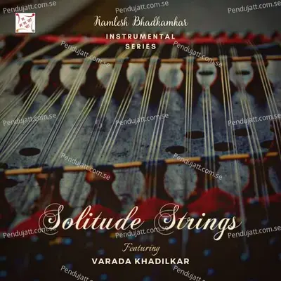 Solitude Strings - Kamlesh Bhadkamkar album cover 