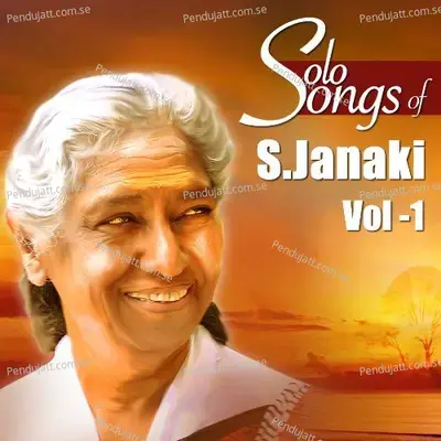 Solo Songs Of S. Janaki, Vol. 1 - S. Janaki