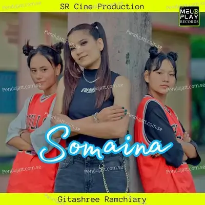 Somaina - Gitashree Ramchiary album cover 