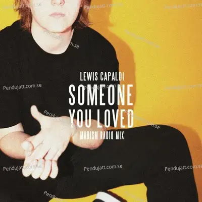 Someone You Loved  Madism Radio Mix  - Lewis Capaldi