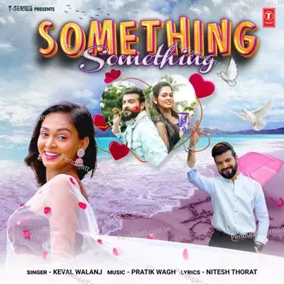 Something Something - Keval Walanj album cover 