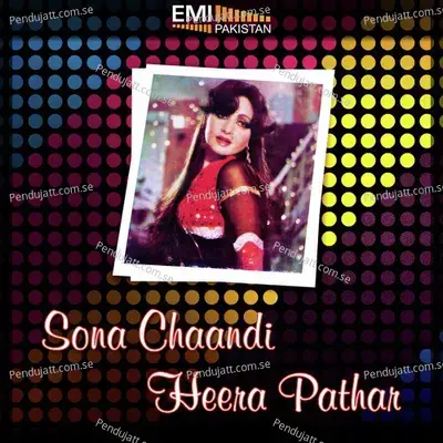 Sona Chandi - Heera Pathar - Wajahat Atre cover album