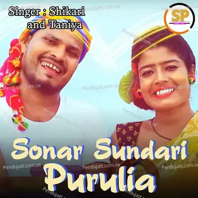 Sonar Sundari Purulia - ShIkaRi album cover 