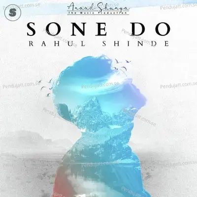 Sone Do - Rahul Shinde