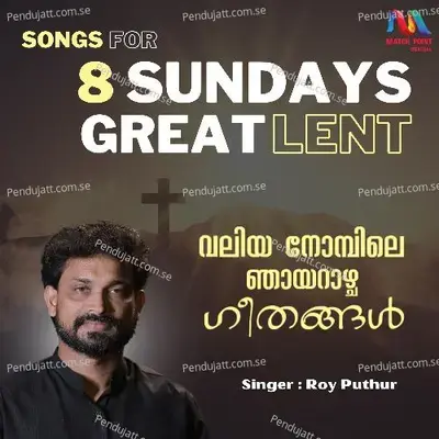 Songs For 8 Sundays Great Lent - Roy Puthur cover album