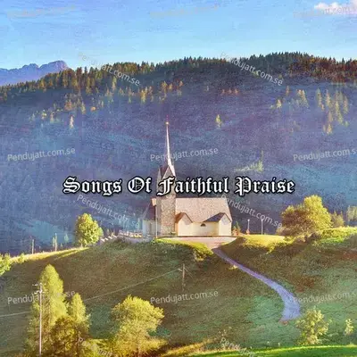 Songs Of Faithful Praise - Traditional cover album