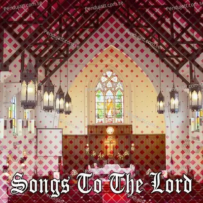 Songs To The Lord - Traditional cover album