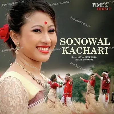 Sonowal Kachari - Chandan Das album cover 